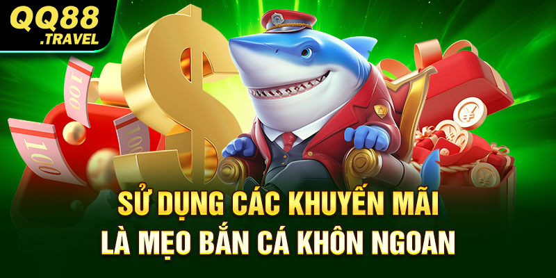 Top 6 mẹo bắn cá dành cho các tân binh săn cá cực hay 2 Sử dụng các khuyến mãi là mẹo bắn cá khôn ngoan