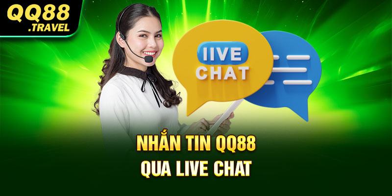 Liên Hệ QQ88 - Nhà Cái Số 1 Trong Lòng Cược Thủ 2 Nhắn tin QQ88 qua live chat