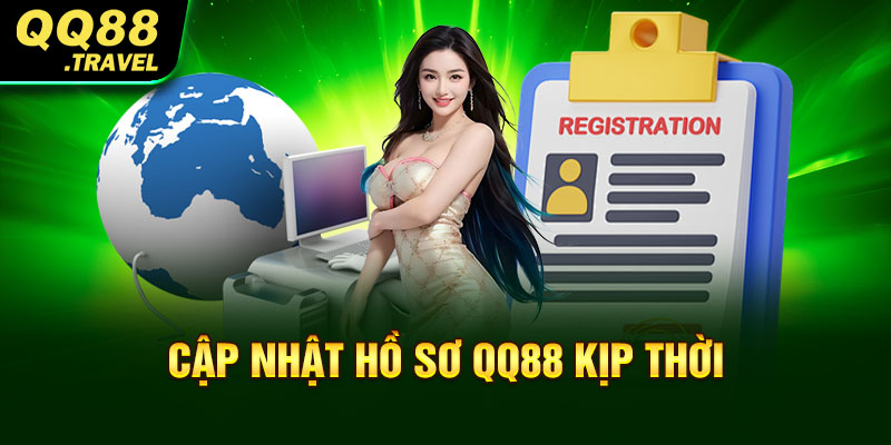 Đăng Ký QQ88 - Quy Trình Cùng Các Lưu Ý Quan Trọng Khác 3 Cập nhật hồ sơ QQ88 kịp thời