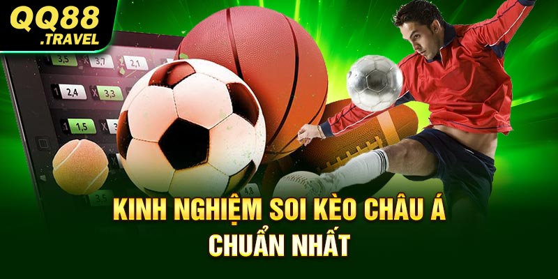 Kinh nghiệm soi kèo châu Á chuẩn nhất