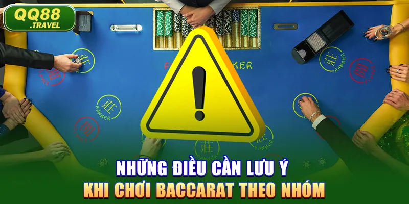 Nhóm Kéo Baccarat: Chiến Lược Để Chiến Thắng Tại QQ88 3 Những điều cần lưu ý khi chơi Baccarat theo nhóm
