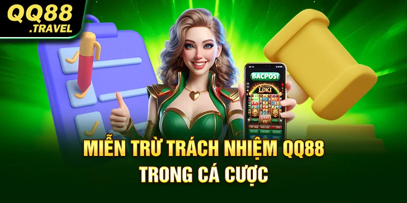 Miễn trừ trách nhiệm QQ88 - Tìm hiểu thông tin chi tiết 4 Miễn trừ trách nhiệm QQ88 trong cá cược