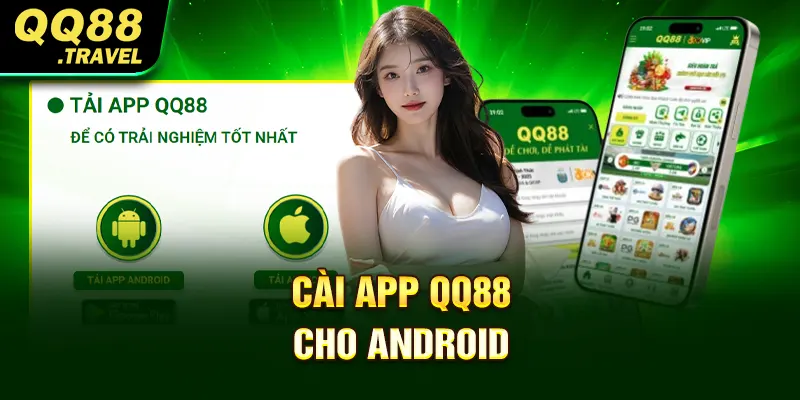 Tải App QQ88 - Khám Phá Thế Giới Trò Chơi Đỉnh Cao 2 Cài app QQ88 cho Android